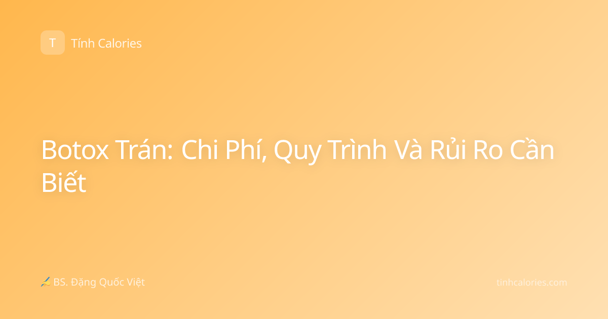 Botox Trán: Chi Phí, Quy Trình Và Rủi Ro Cần Biết