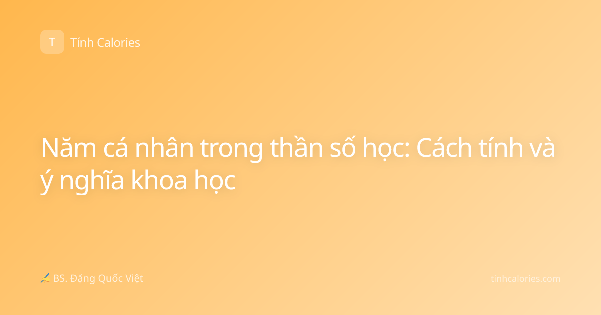 Năm cá nhân trong thần số học: Cách tính và ý nghĩa khoa học