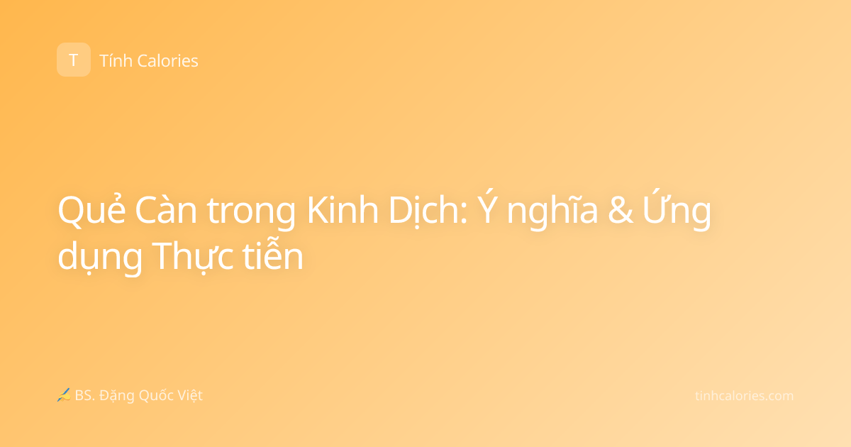 Quẻ Càn trong Kinh Dịch: Ý nghĩa & Ứng dụng Thực tiễn