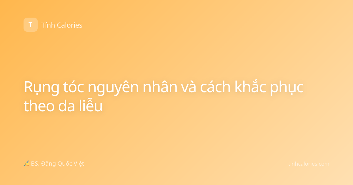 Rụng tóc nguyên nhân và cách khắc phục theo da liễu