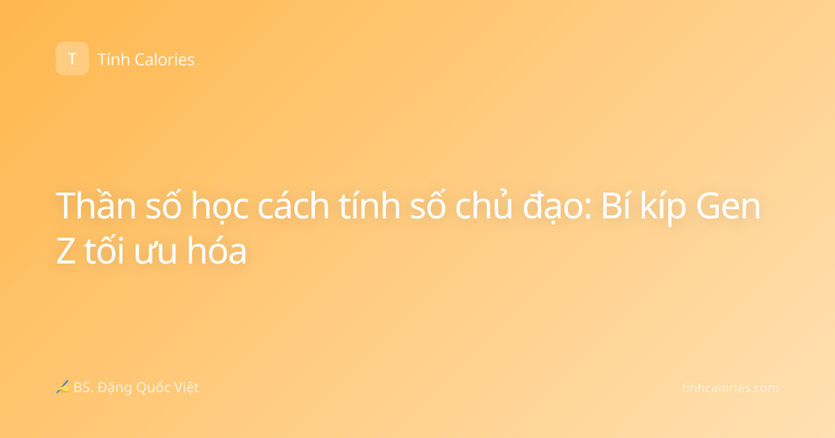 Thần số học cách tính số chủ đạo: Bí kíp Gen Z tối ưu hóa